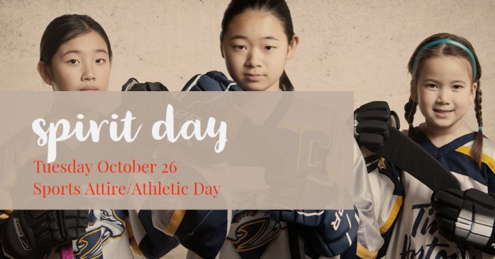 Spirit Day - Sports Attire/Athletic Day Tuesday October 26