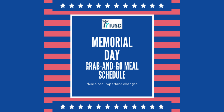 IUSD Memorial Day Grab-and-Go Meal Schedule 