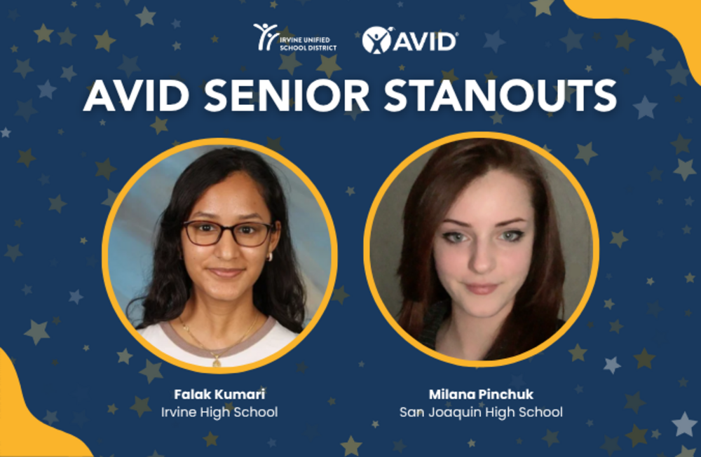 A graphic celebrating "AVID Senior Standouts" featuring portraits of Falak Kumari from Irvine High School and Milana Pinchuk from San Joaquin High School.