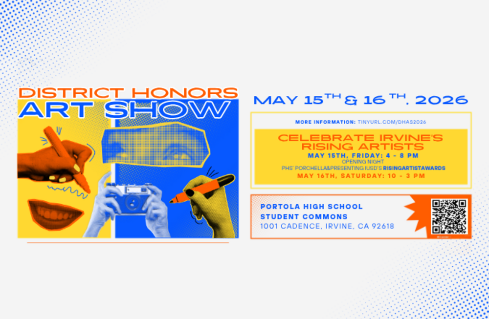 Poster for the District Honors Art Show on May 15th & 16th, 2026, celebrating Irvine's rising artists.