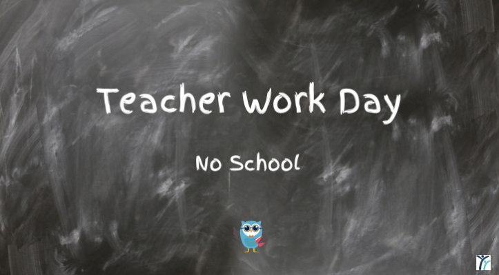 Teacher Work Day-No School 
