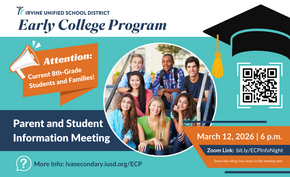 Irvine Unified School District Early College Program Parent and Student Information Meeting flyer.
