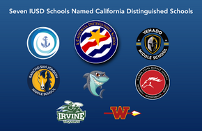 Seven IUSD Schools are recognized as California Distinguished Schools, with their logos displayed.