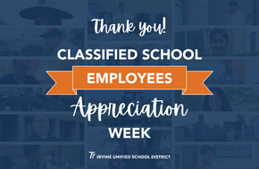Collage of diverse school employees with text "Thank you! CLASSIFIED SCHOOL EMPLOYEES Appreciation WEEK" and "IRVINE UNIFIED SCHOOL DISTRICT".