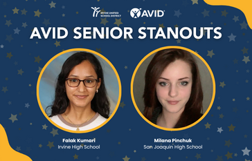 A graphic celebrating "AVID Senior Standouts" featuring portraits of Falak Kumari from Irvine High School and Milana Pinchuk from San Joaquin High School.