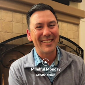 Mindful Monday: Mindful March