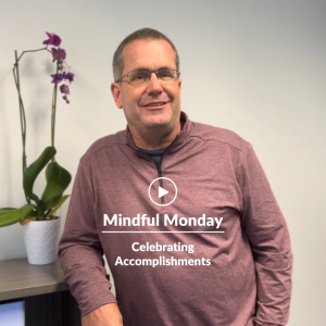 Mindful Monday Celebrating Accomplishments 