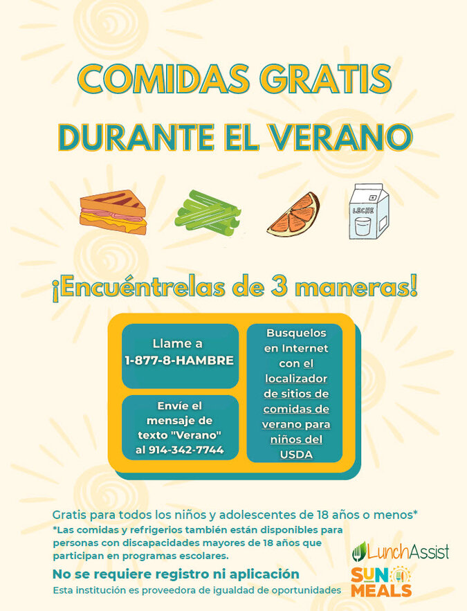 Comidas Gratis durante el verano: Llame a 1-877-8-HAMBRE; Envie el mensaje de texto "Verano" al 914-342-7744; Busquelos en Internet con el localizador de sitios de comidas de verano para niños del USDA